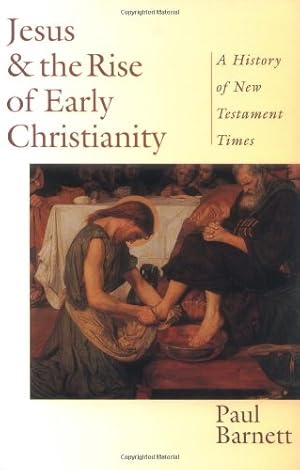 Seller image for Jesus & the Rise of Early Christianity: A History of New Testament Times by Barnett, Paul [Paperback ] for sale by booksXpress