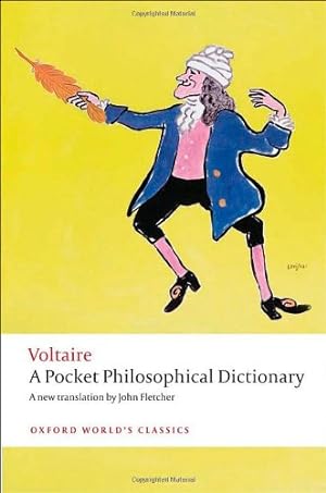 Seller image for A Pocket Philosophical Dictionary (Oxford World's Classics) by Voltaire, Fletcher, John, Cronk, Nicholas [Paperback ] for sale by booksXpress