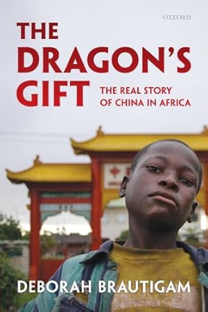 Imagen del vendedor de The Dragon's Gift: The Real Story of China in Africa by Brautigam, Deborah [Paperback ] a la venta por booksXpress