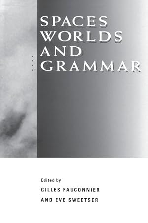 Immagine del venditore per Spaces, Worlds, and Grammar (Cognitive Theory of Language and Culture Series) [Paperback ] venduto da booksXpress