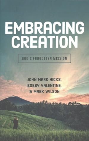 Imagen del vendedor de Embracing Creation : God's Forgotten Mission a la venta por GreatBookPrices