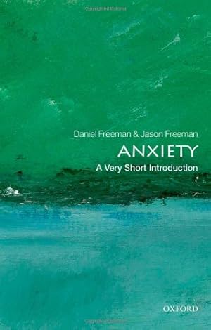 Immagine del venditore per Anxiety: A Very Short Introduction by Freeman, Daniel, Freeman, Jason [Paperback ] venduto da booksXpress