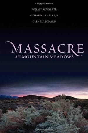 Imagen del vendedor de Massacre at Mountain Meadows by Walker, Ronald W., Turley, Richard E., Leonard, Glen M. [Paperback ] a la venta por booksXpress
