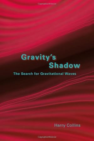 Seller image for Gravity's Shadow: The Search for Gravitational Waves by Collins, Harry [Paperback ] for sale by booksXpress