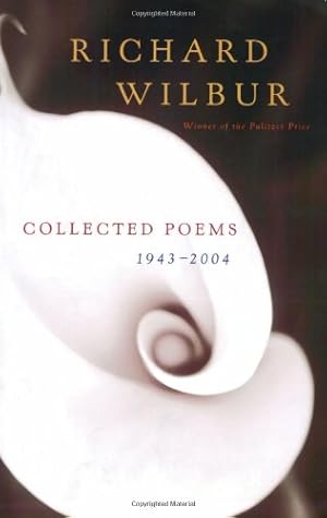 Seller image for Richard Wilbur: Collected Poems 1943-2004 by Wilbur, Richard [Paperback ] for sale by booksXpress