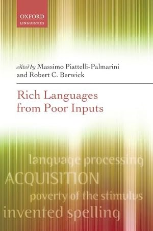 Image du vendeur pour Rich Languages From Poor Inputs by Piattelli-Palmarini, Massimo, Berwick, Robert C [Paperback ] mis en vente par booksXpress