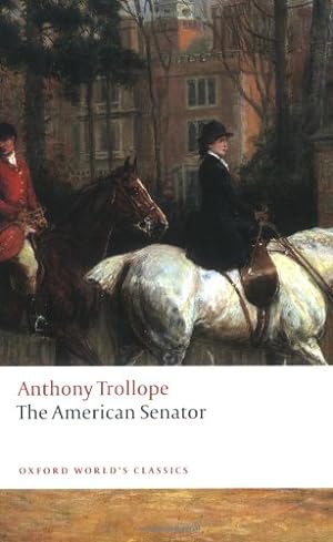 Seller image for The American Senator (Oxford World's Classics) by Trollope, Anthony [Paperback ] for sale by booksXpress