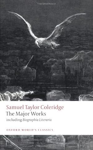 Imagen del vendedor de Samuel Taylor Coleridge - The Major Works (Oxford World's Classics) by Coleridge, Samuel Taylor [Paperback ] a la venta por booksXpress