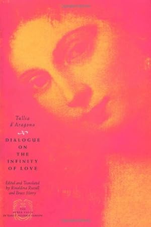 Seller image for Dialogue on the Infinity of Love (The Other Voice in Early Modern Europe) by d'Aragona, Tullia [Paperback ] for sale by booksXpress