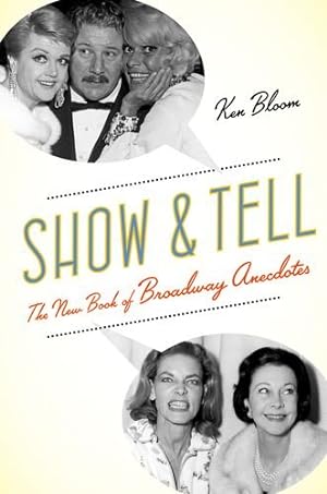 Bild des Verkufers fr Show and Tell: The New Book of Broadway Anecdotes by Bloom, Ken [Paperback ] zum Verkauf von booksXpress