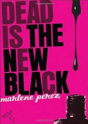 Bild des Verkufers fr Dead Is the New Black by Perez, Marlene [Paperback ] zum Verkauf von booksXpress