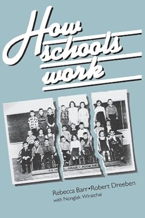 Imagen del vendedor de How Schools Work by Barr, Rebecca, Dreeben, Robert [Paperback ] a la venta por booksXpress