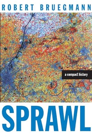 Immagine del venditore per Sprawl: A Compact History by Bruegmann, Robert [Hardcover ] venduto da booksXpress