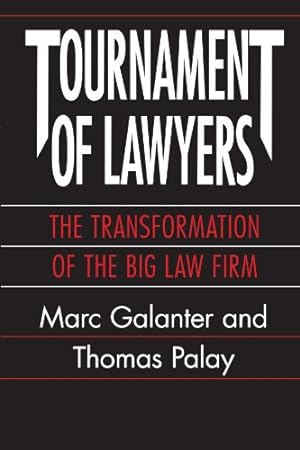 Bild des Verkufers fr Tournament of Lawyers: The Transformation of the Big Law Firm by Galanter, Marc, Palay, Thomas [Paperback ] zum Verkauf von booksXpress