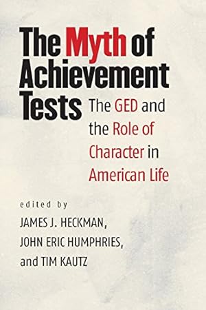 Immagine del venditore per The Myth of Achievement Tests: The GED and the Role of Character in American Life [Paperback ] venduto da booksXpress