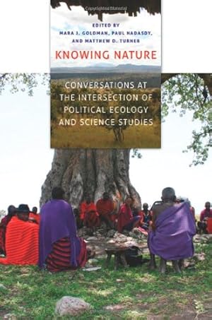 Immagine del venditore per Knowing Nature: Conversations at the Intersection of Political Ecology and Science Studies [Paperback ] venduto da booksXpress