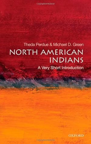 Immagine del venditore per North American Indians: A Very Short Introduction by Perdue, Theda, Green, Michael D. [Paperback ] venduto da booksXpress