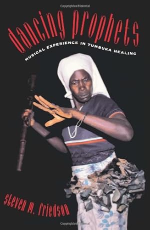 Immagine del venditore per Dancing Prophets: Musical Experience in Tumbuka Healing (Chicago Studies in Ethnomusicology) by Friedson, Steven M. [Paperback ] venduto da booksXpress