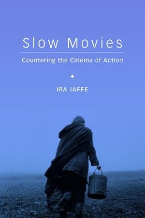 Imagen del vendedor de Slow Movies: Countering the Cinema of Action by Jaffe, Ira [Hardcover ] a la venta por booksXpress