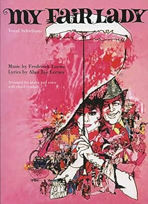 Bild des Verkufers fr My Fair Lady by Alan Jay Lerner (lyrics), Frederick Loewe (composer) [Paperback ] zum Verkauf von booksXpress