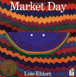 Immagine del venditore per Market Day: A Story Told with Folk Art by Ehlert, Lois [Paperback ] venduto da booksXpress