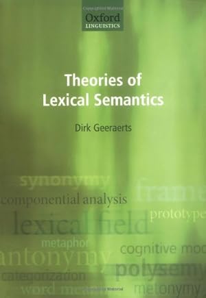 Image du vendeur pour Theories of Lexical Semantics (Oxford Linguistics) by Geeraerts, Dirk [Paperback ] mis en vente par booksXpress