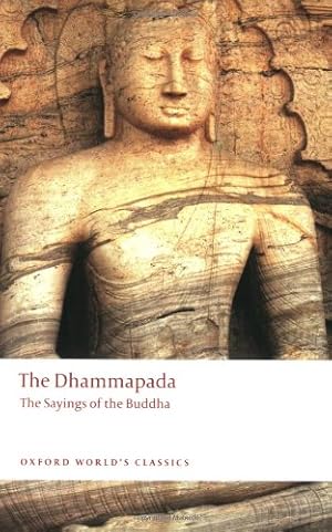 Imagen del vendedor de The Dhammapada: The Sayings of the Buddha (Oxford World's Classics) [Paperback ] a la venta por booksXpress