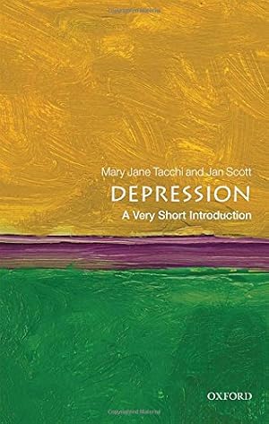 Seller image for Depression: A Very Short Introduction (Very Short Introductions) by Scott, Jan, Tacchi, Mary Jane [Paperback ] for sale by booksXpress