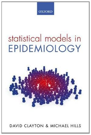 Seller image for Statistical Models in Epidemiology by Clayton, David, Hills, Michael [Paperback ] for sale by booksXpress