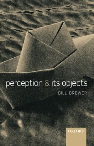 Immagine del venditore per Perception and its Objects by Brewer, Bill [Paperback ] venduto da booksXpress