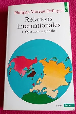 Bild des Verkufers fr RELATIONS INTERNATIONALES - 1, QUESTIONS REGIONALES zum Verkauf von LE BOUQUINISTE