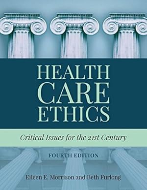 Immagine del venditore per Health Care Ethics: Critical Issues for the 21st Century by Morrison, Eileen E., Furlong, Beth [Paperback ] venduto da booksXpress