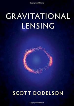 Seller image for Gravitational Lensing by Dodelson, Scott [Hardcover ] for sale by booksXpress