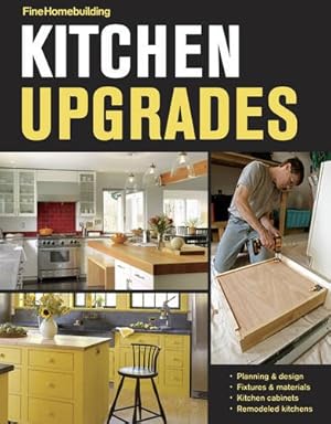 Seller image for Kitchen Upgrades by Editors of Fine Homebuilding [Paperback ] for sale by booksXpress