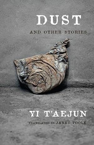 Image du vendeur pour Dust and Other Stories (Weatherhead Books on Asia) by Yi, T'aejun [Paperback ] mis en vente par booksXpress