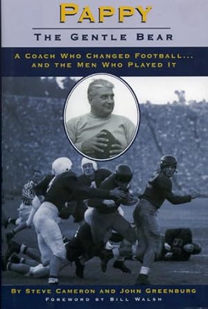 Seller image for Pappy: Gentle Bear: A Coach Who Changed Football.And the Men Who Played It by Cameron, Steve, Greenburg, John [Hardcover ] for sale by booksXpress