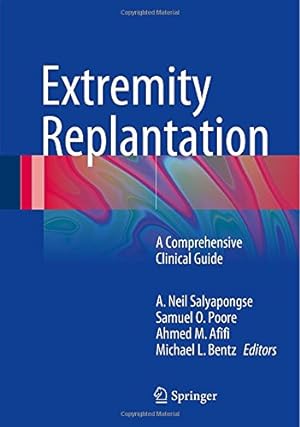 Seller image for Extremity Replantation: A Comprehensive Clinical Guide [Hardcover ] for sale by booksXpress