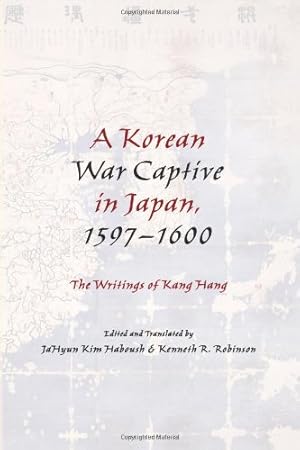 Seller image for A Korean War Captive in Japan, 15971600: The Writings of Kang Hang [Hardcover ] for sale by booksXpress