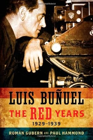 Image du vendeur pour Luis Buñuel: The Red Years, 19291939 (Wisconsin Film Studies) by Gubern, Román, Hammond, Paul [Paperback ] mis en vente par booksXpress