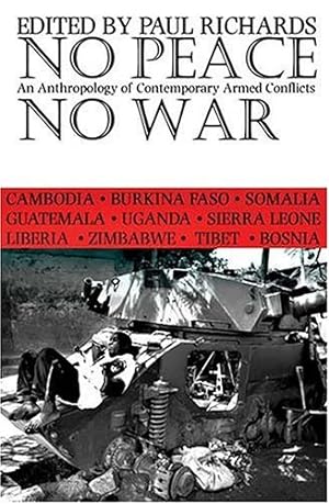 Immagine del venditore per No Peace No War: Anthropology Of Contemporary Armed Conflicts by Richards, Paul [Paperback ] venduto da booksXpress