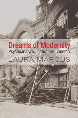 Seller image for Dreams of Modernity: Psychoanalysis, Literature, Cinema by Marcus, Laura [Paperback ] for sale by booksXpress