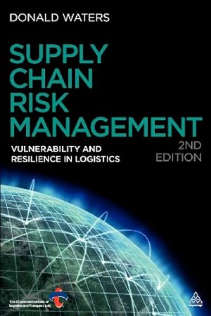 Image du vendeur pour Supply Chain Risk Management: Vulnerability and Resilience in Logistics by Waters, Donald [Paperback ] mis en vente par booksXpress