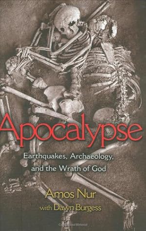 Seller image for Apocalypse: Earthquakes, Archaeology, and the Wrath of God by Nur, Amos, Burgess, Dawn [Hardcover ] for sale by booksXpress