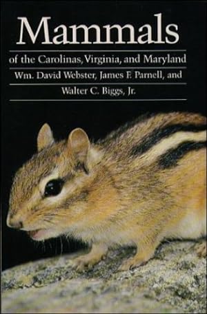 Seller image for Mammals of the Carolinas, Virginia, and Maryland by Webster, Wm. David, Parnell, James F., Biggs, Walter [Paperback ] for sale by booksXpress