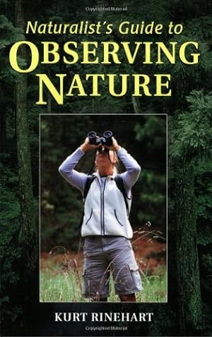 Immagine del venditore per Naturalist's Guide to Observing Nature by Rinehart, Kurt [Paperback ] venduto da booksXpress