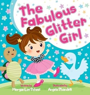 Seller image for The Fabulous Glitter Girl by Scheel, Morgan Lee [Hardcover ] for sale by booksXpress