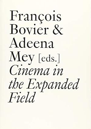 Imagen del vendedor de Cinema in the Expanded Field (Documents) by Xavier García Bardón, Stéphanie Jeanjean, François Bovier, rik Bullot, Eric de Bruyn, Juan Carlos Kase, Lucy Reynolds [Paperback ] a la venta por booksXpress