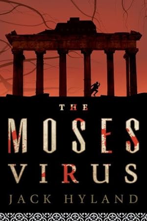Imagen del vendedor de The Moses Virus: A Novel by Hyland, Jack [Hardcover ] a la venta por booksXpress