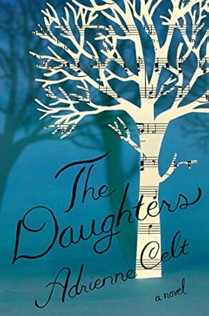 Seller image for The Daughters: A Novel by Celt, Adrienne [Hardcover ] for sale by booksXpress