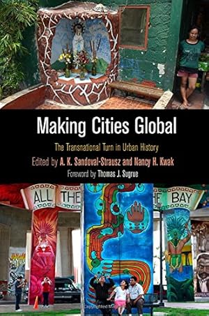 Seller image for Making Cities Global: The Transnational Turn in Urban History [Hardcover ] for sale by booksXpress